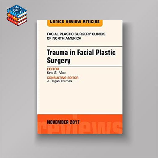 Trauma in Facial Plastic Surgery