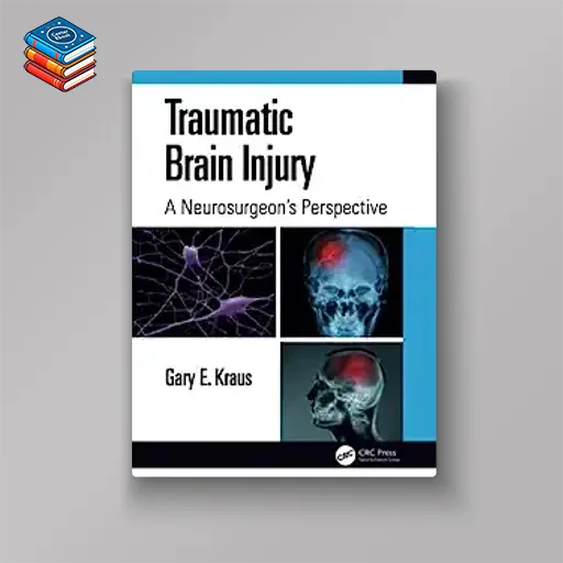 Traumatic Brain Injury: A Neurosurgeon’s Perspective (EPUB)