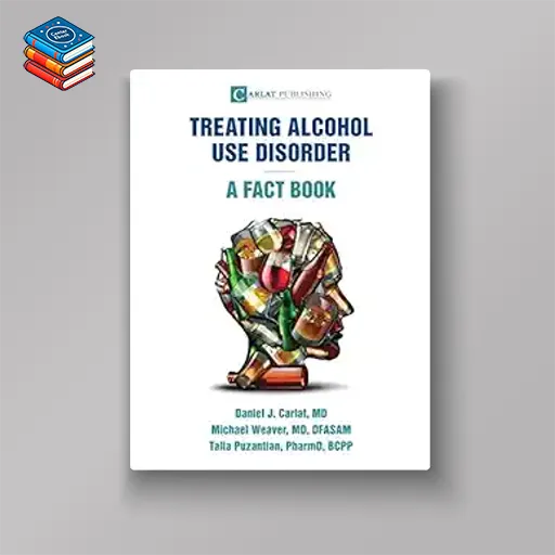 Treating Alcohol Use Disorder-A Fact Book (azw3+ePub+Converted PDF)