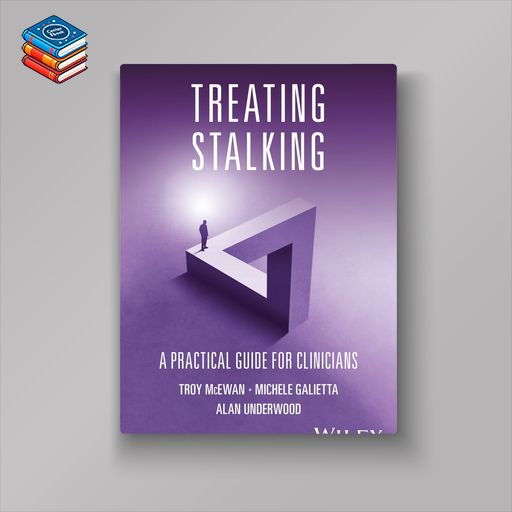 Treating Stalking: A Practical Guide for Clinicians (EPUB)