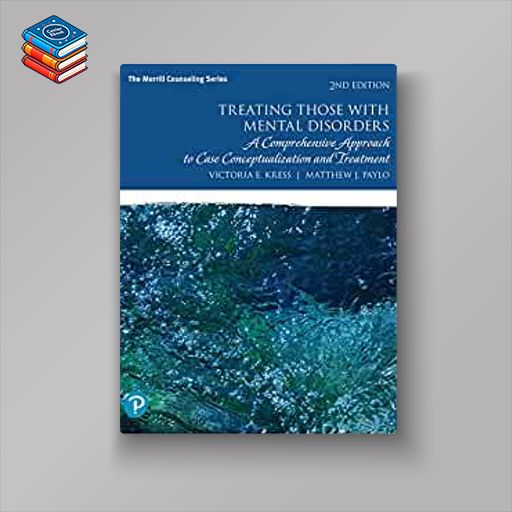 Treating Those with Mental Disorders: A Comprehensive Approach to Case Conceptualization and Treatment