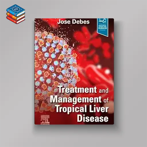 Treatment and Management of Tropical Liver Disease (True PDF from Publisher)