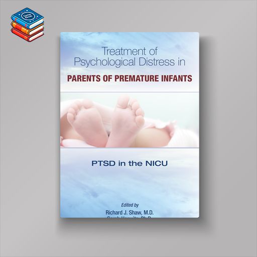 Treatment of Psychological Distress in Parents of Premature Infants: PTSD in the NICU (EPUB)