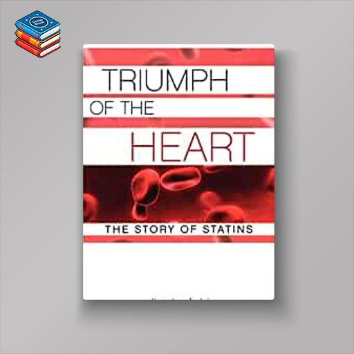 Triumph of the Heart: The Story of Statins (EPUB)