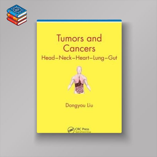 Tumors and Cancers: Head – Neck – Heart – Lung – Gut (Pocket Guides to Biomedical Sciences) (EPUB)