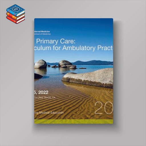 UCSF CME Essentials of Primary Care: A Core Curriculum for Ambulatory Practice 2022 (Videos)