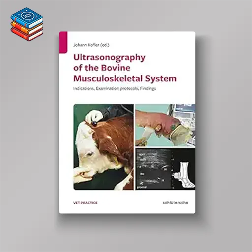 Ultrasonography of the Bovine Musculoskeletal System: Indications