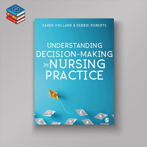 Understanding Decision-Making in Nursing Practice (Original PDF from Publisher)