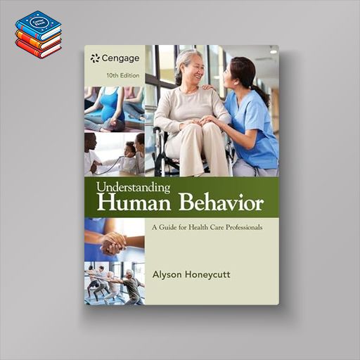 Understanding Human Behavior: A Guide for Health Care Professionals