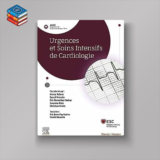 Urgences et Soins Intensifs de Cardiologie (French Edition) (Original PDF from Publisher)