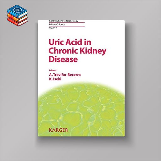 Uric Acid in Chronic Kidney Disease (Contributions to Nephrology