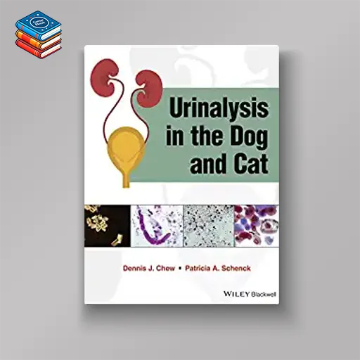 Urinalysis in the Dog and Cat (Original PDF from Publisher)