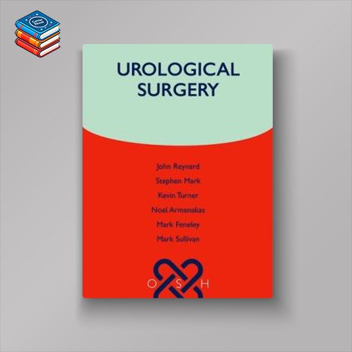 Urological Surgery (Oxford Specialist Handbook in Surgery) (Original PDF from Publisher)