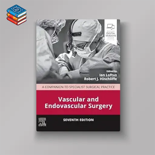 Vascular and Endovascular Surgery: A Companion to Specialist Surgical Practice