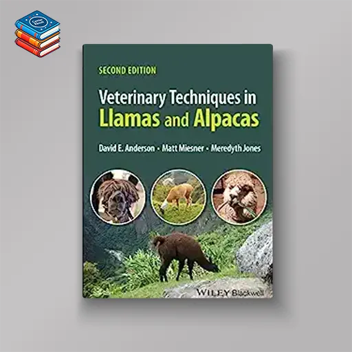 Veterinary Techniques in Llamas and Alpacas