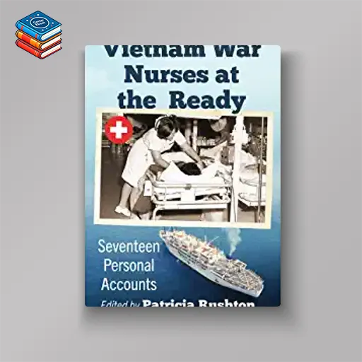 Vietnam War Nurses at the Ready: Seventeen Personal Accounts (EPUB)