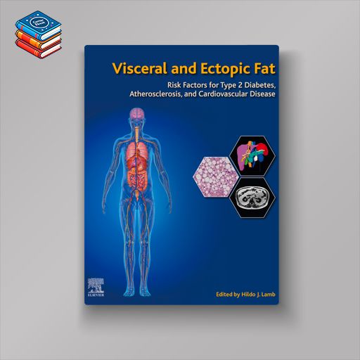 Visceral and Ectopic Fat: Risk Factors for Type 2 Diabetes