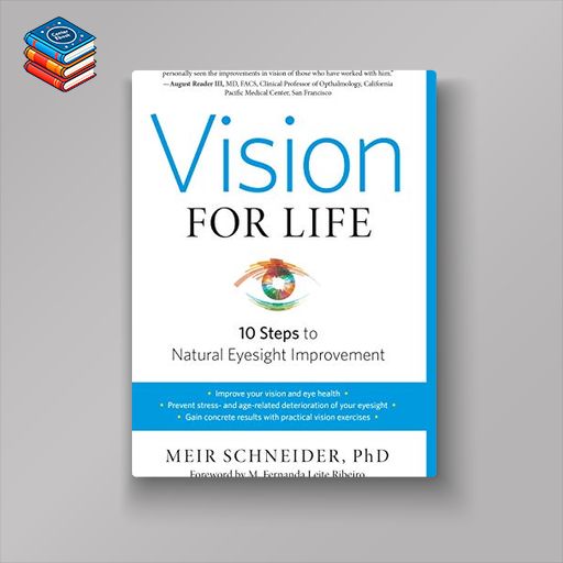 Vision for Life: Ten Steps to Natural Eyesight Improvement (EPUB)