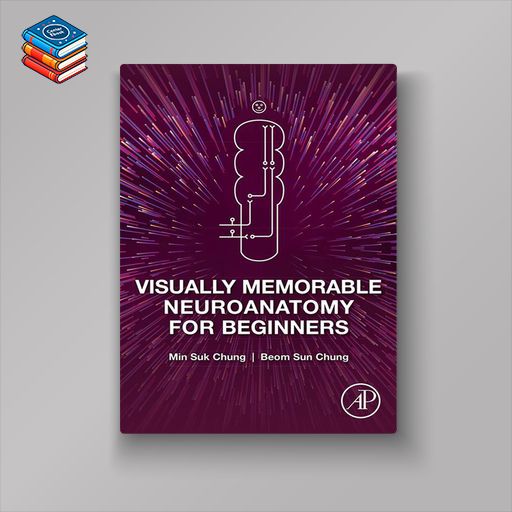 Visually Memorable Neuroanatomy for Beginners (EPUB)