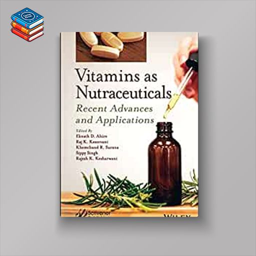 Vitamins as Nutraceuticals: Recent Advances and Applications (Original PDF from Publisher)