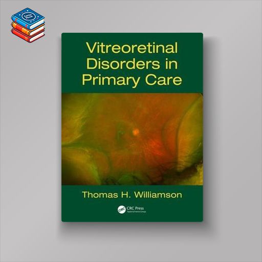 Vitreoretinal Disorders in Primary Care (PDF)