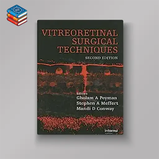 Vitreoretinal Surgical Techniques