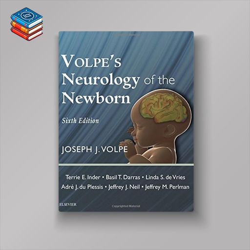 Volpe’s Neurology of the Newborn