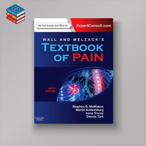 Wall & Melzack’s Textbook of Pain