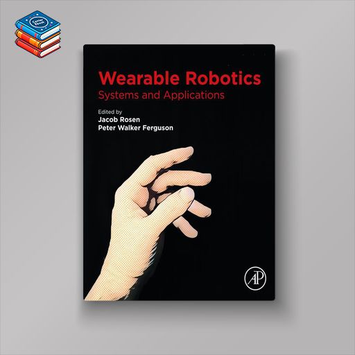 Wearable Robotics: Systems and Applications (EPUB)