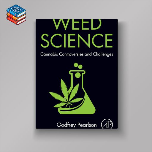 Weed Science: Cannabis Controversies and Challenges (EPUB)