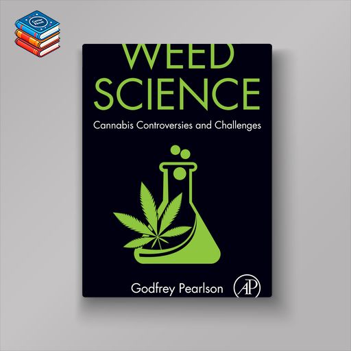 Weed Science: Cannabis Controversies and Challenges (Original PDF from Publisher)