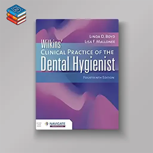 Wilkins’ Clinical Practice of the Dental Hygienist