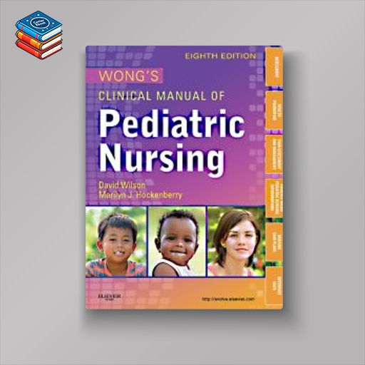 Wong’s Clinical Manual of Pediatric Nursing