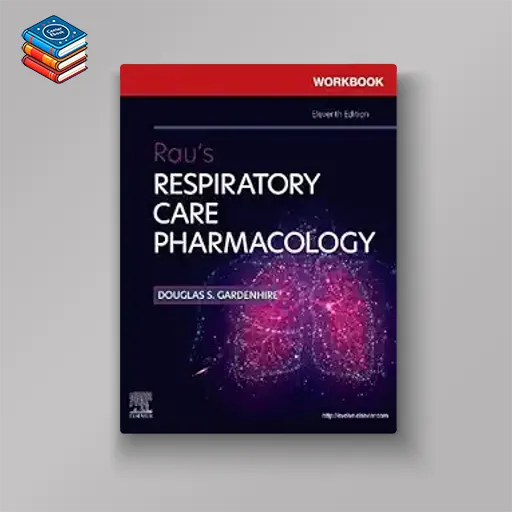 Workbook for Rau’s Respiratory Care Pharmacology