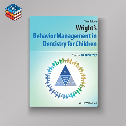 Wright’s Behavior Management in Dentistry for Children