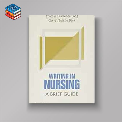 Writing in Nursing: A Brief Guide (Short Guides to Writing in the Disciplines) (Original PDF from Publisher)