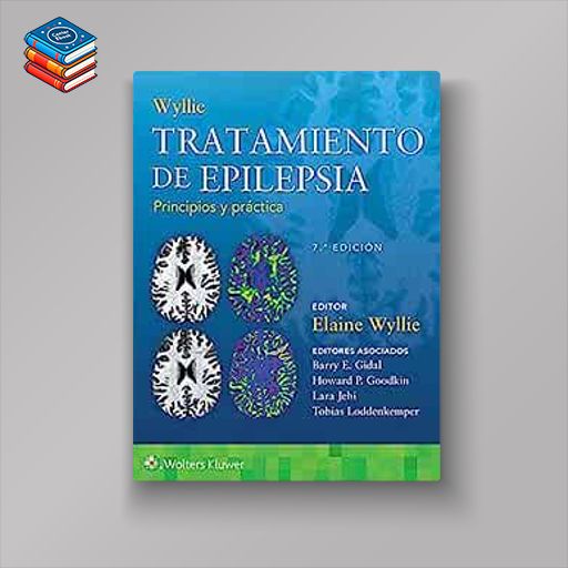 Wyllie. Tratamiento de epilepsia. Principios y práctica