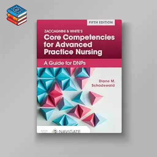 Zaccagnini & White’s Core Competencies for Advanced Practice Nursing: A Guide for DNPs