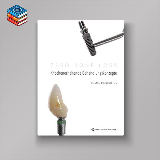 Zero Bone Loss: Knochenerhaltende Behandlungskonzepte (German Edition) (EPUB)