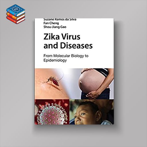 Zika Virus and Diseases: From Molecular Biology to Epidemiology (PDF)